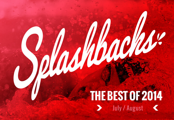 splashbacks-best-of-2014-july-august