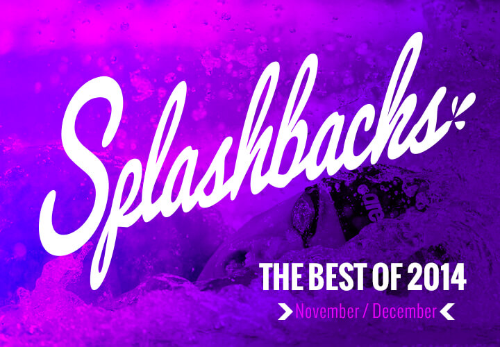 splashbacks-best-of-2014-november-december