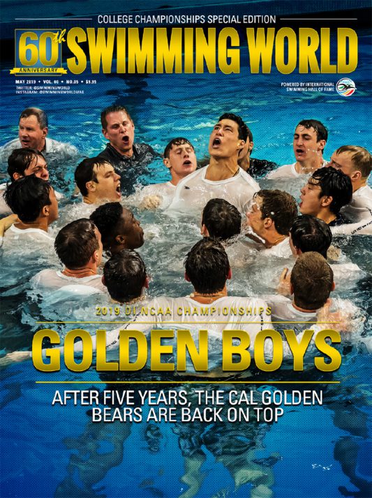 Swimming World May 2019 Cover Cal Golden Bears NCAA Division I Swimming and Diving Championships Stanford Austin Texas