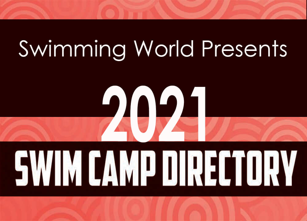 Swimming World March 2021 - The 2021 Swim Camp Directory