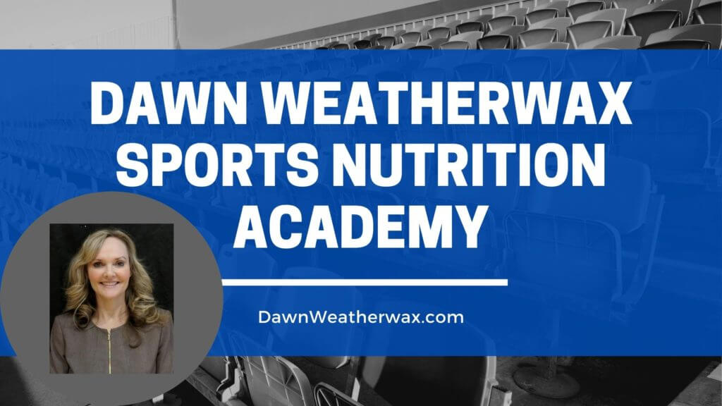 Dawn Weatherwax Sports Nutrition Academy