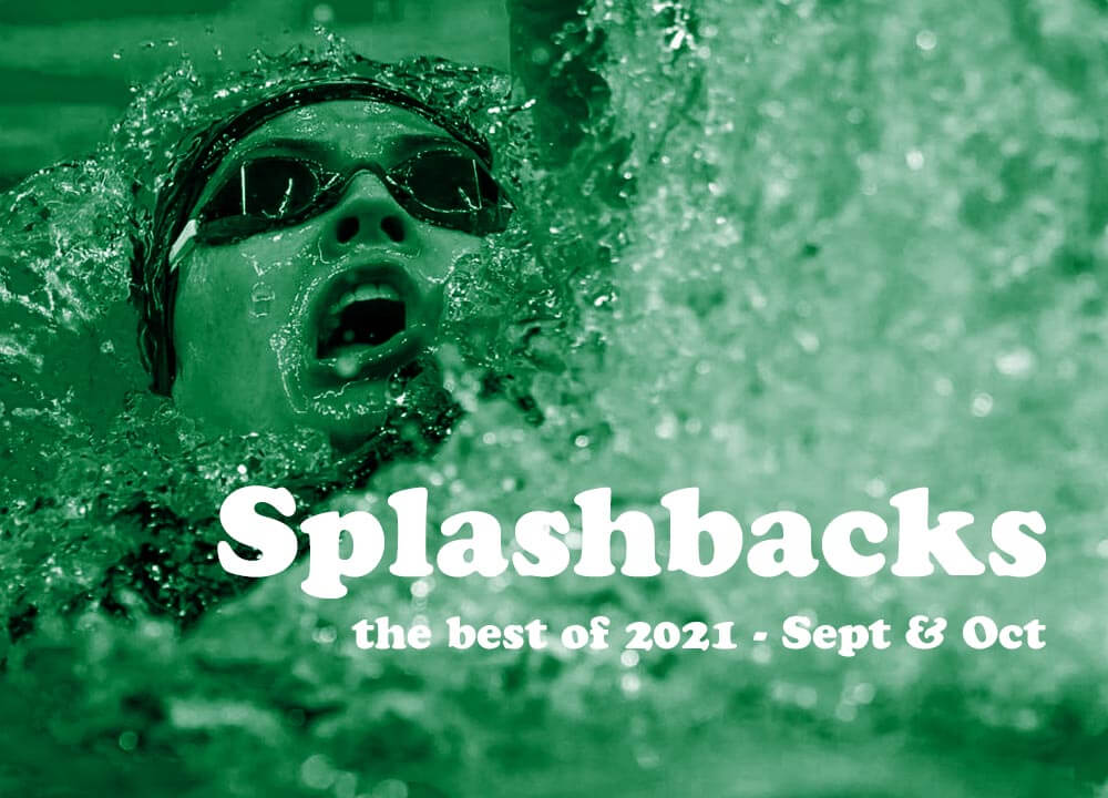Splashbacks 2021 (Sept.-Oct)