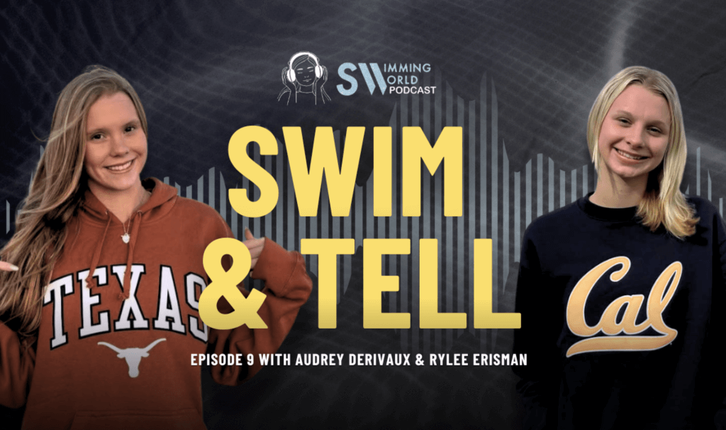 Rylee Erisman and Audrey Derivaux - Swim & Tell Podcast